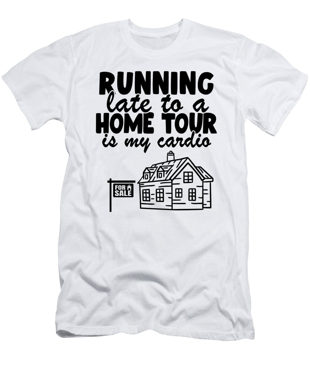 2 Running Late Funny Real Estate Agent Realtor Gift Lisa Stronzi T-Shirt