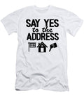 2 Say Yes to the Address Funny Realtor Real Estate Agent Lisa Stronzi T-Shirt