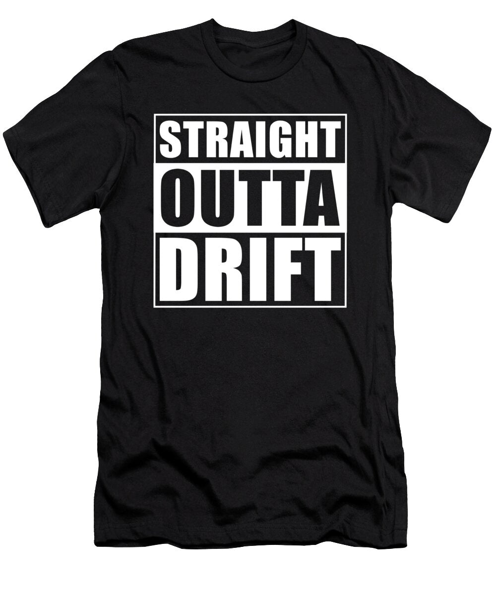 2 Straight Outta Drift Manuel Schmucker T-Shirt