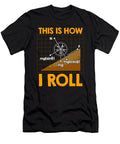 2 This Is How I Roll Physics Pun Funny Science the Perfect Presents T-Shirt