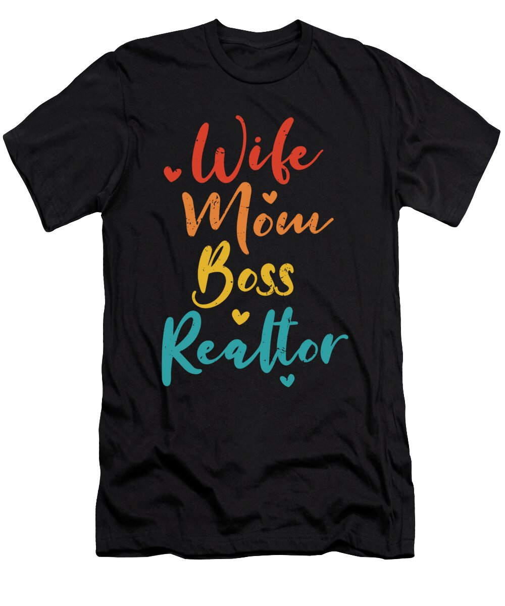 2 Wife Mom Boss Realtor Women Funny Mama Mothers Day Haselshirt T-Shirt