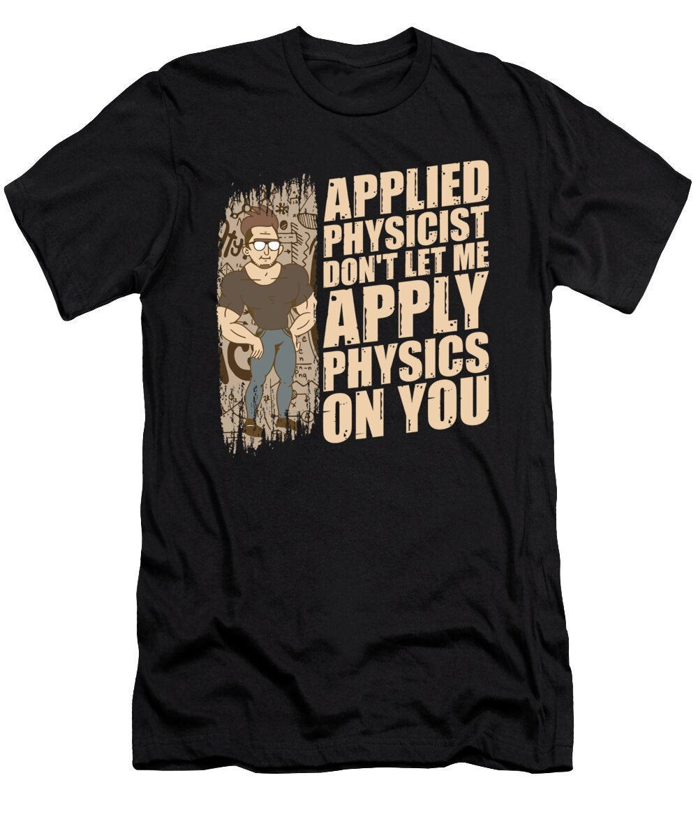 24 Physicist Scientist Science Applied Physics Crazy Squirrel T-Shirt