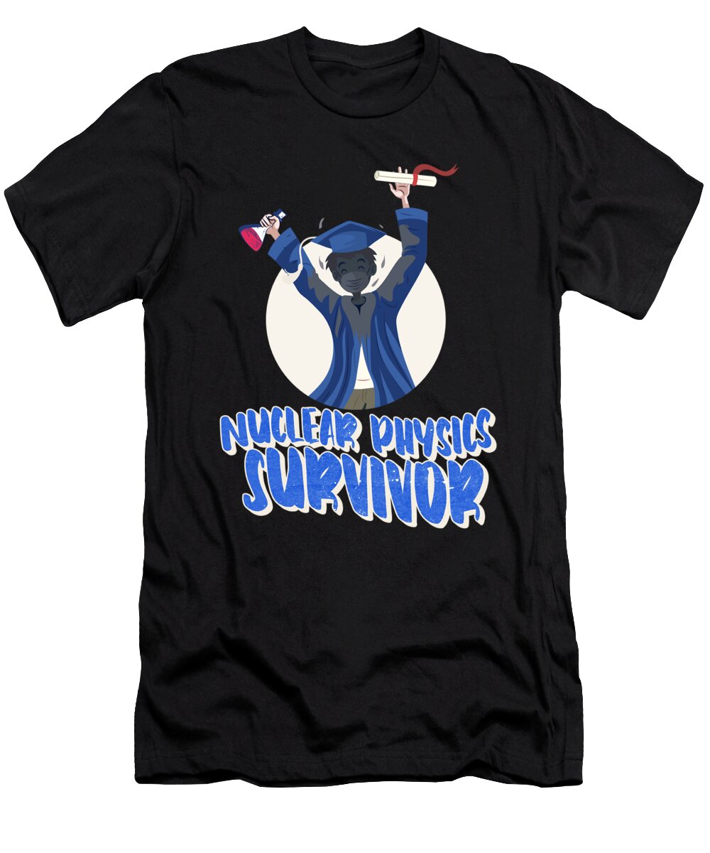 25 Physicist Scientist Science Nuclear Physics Crazy Squirrel T-Shirt