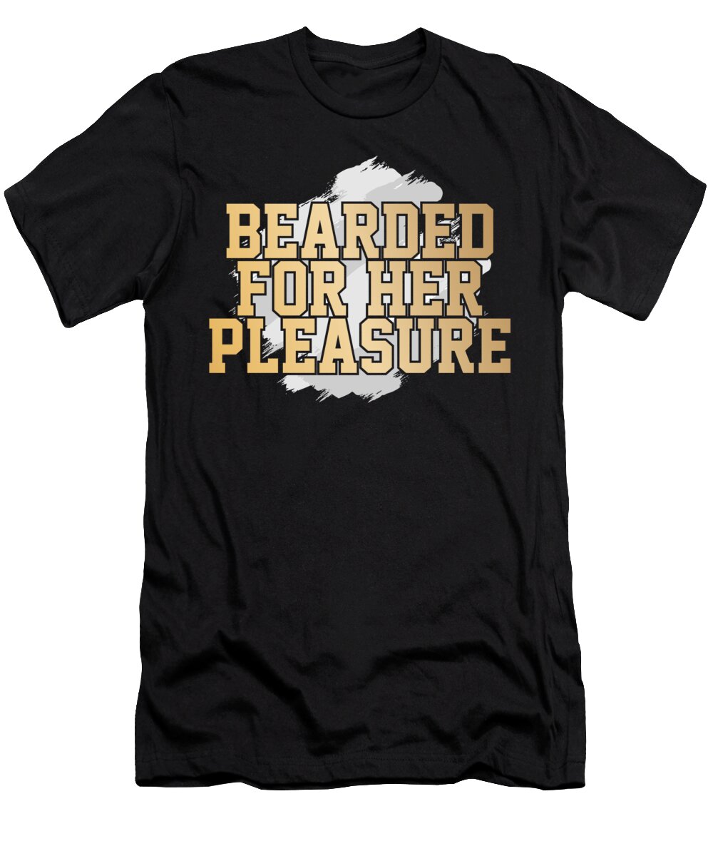 27 Funny Beard Facial Hair Manly Confident Man Gift Muc Designs T-Shirt