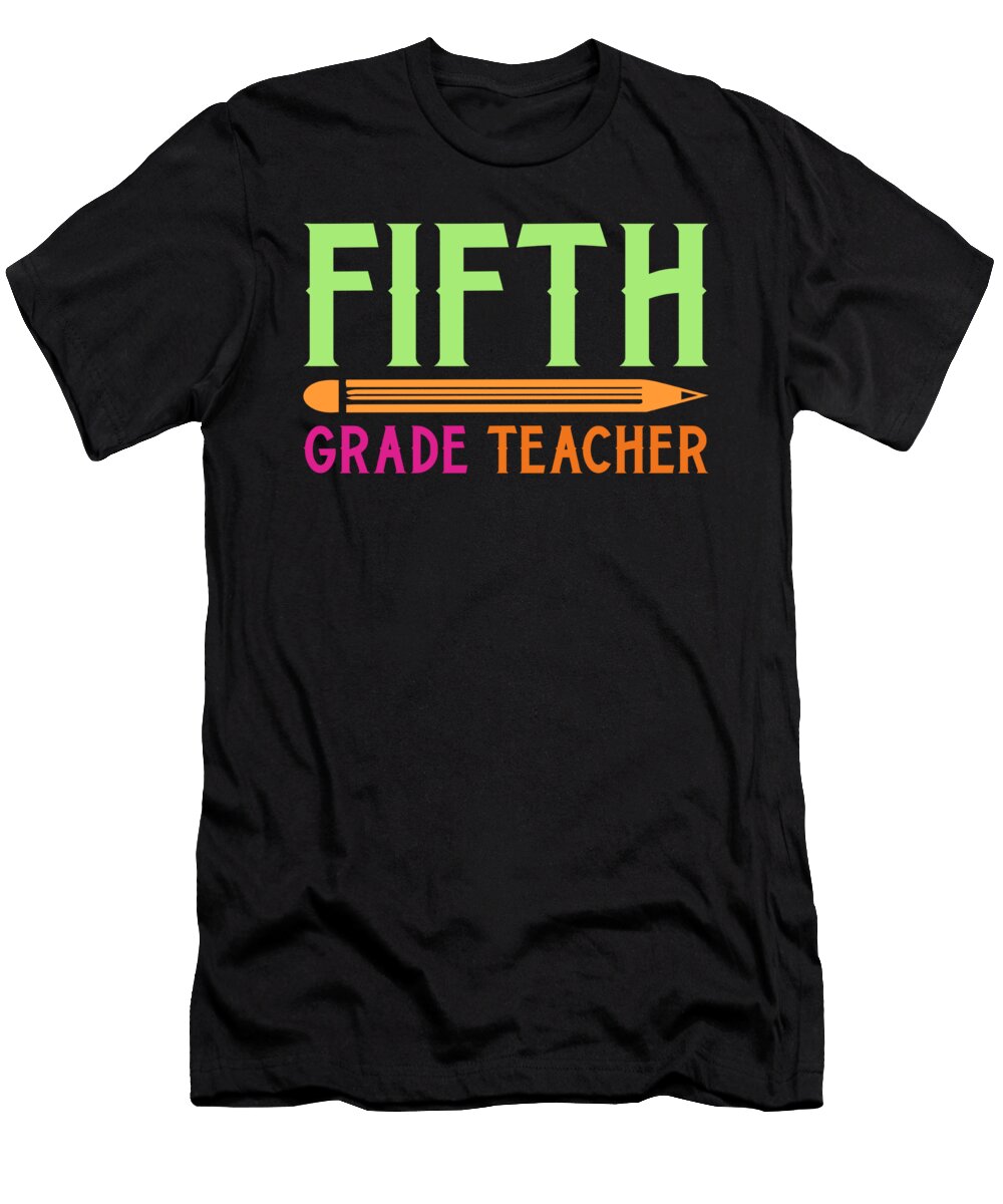 3 5th Grade Teacher Educator Job Education School Tenshirt T-Shirt
