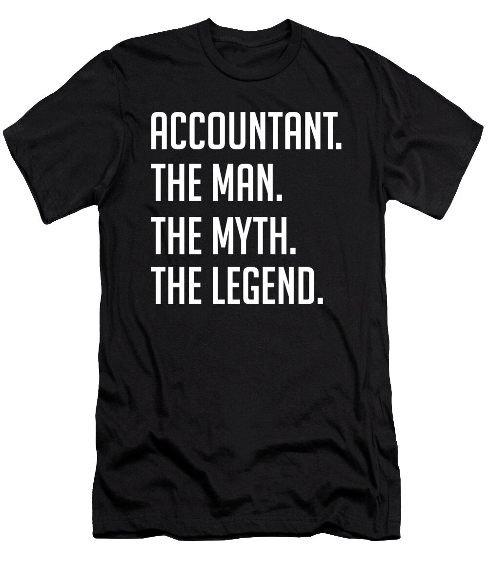 3 Accountant the Man the Myth the Legend Funny Secret Santa Cal Nyto T-Shirt