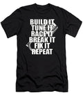 3 Build It Tune It Race It Break It Fix It Repeat Gift Haselshirt T-Shirt