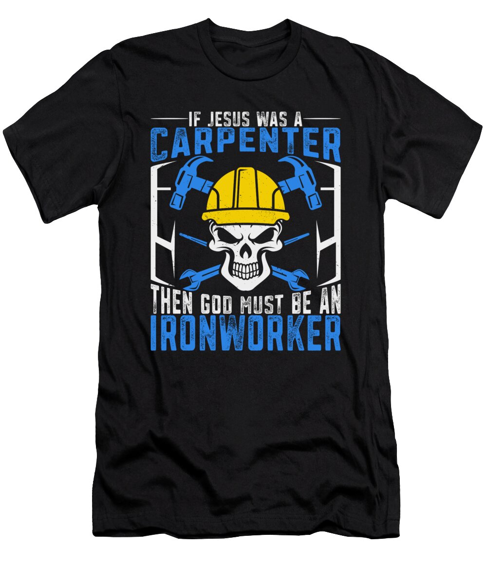3 Craftsman Carpenter Ironworker Workshop Builder Toms Store T-Shirt