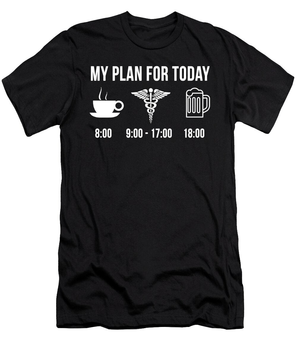 3 Funny Pharmacist Job Pharmaceutical Career My Plan for Today Lukas Davis T-Shirt