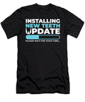 3 Installing Teeth Dental Work Oral Care Dentist Toms Store T-Shirt