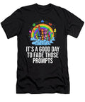 3 Its a Good Day to Fade Those Prompts Aba Therapist Bcba Maximus Designs T-Shirt