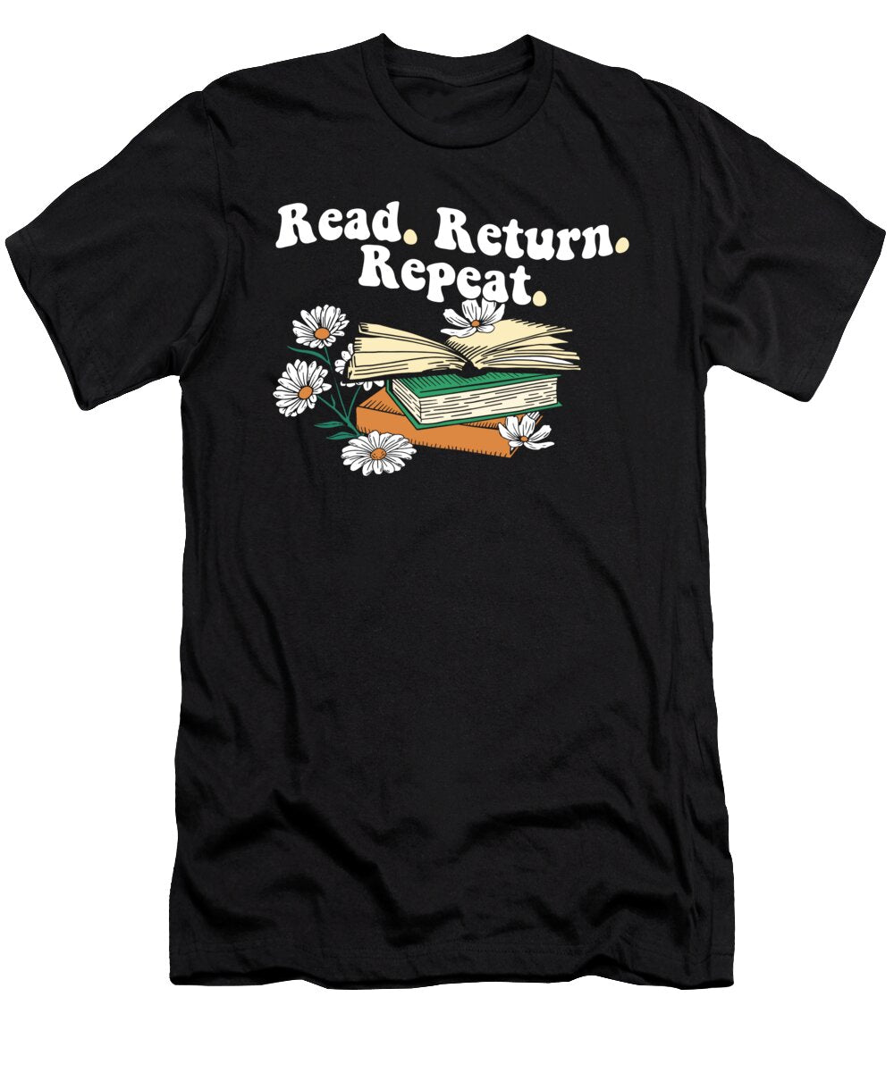 3 Librarian Read Return Repeat Library Worker Book Lover Maximus Designs T-Shirt