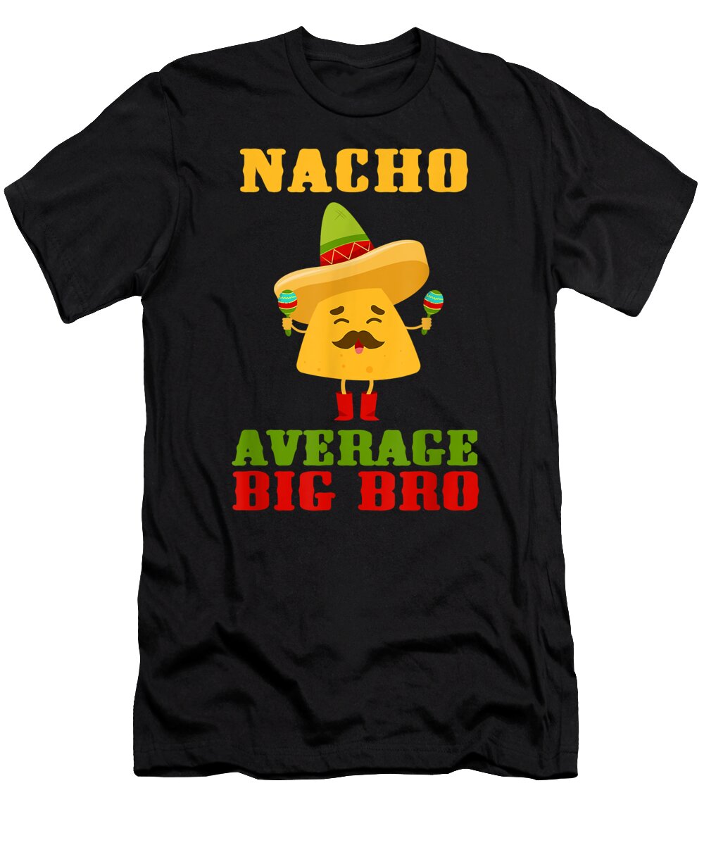 3 Nacho Average Big Bro Brian Muller T-Shirt