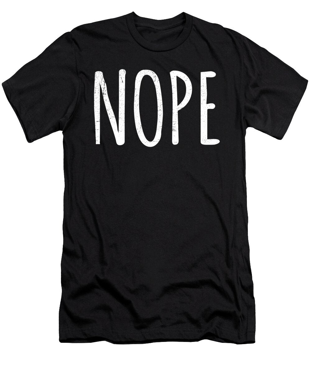 3 Nope Funny for Those Who Just Cant Hope and Hobby T-Shirt