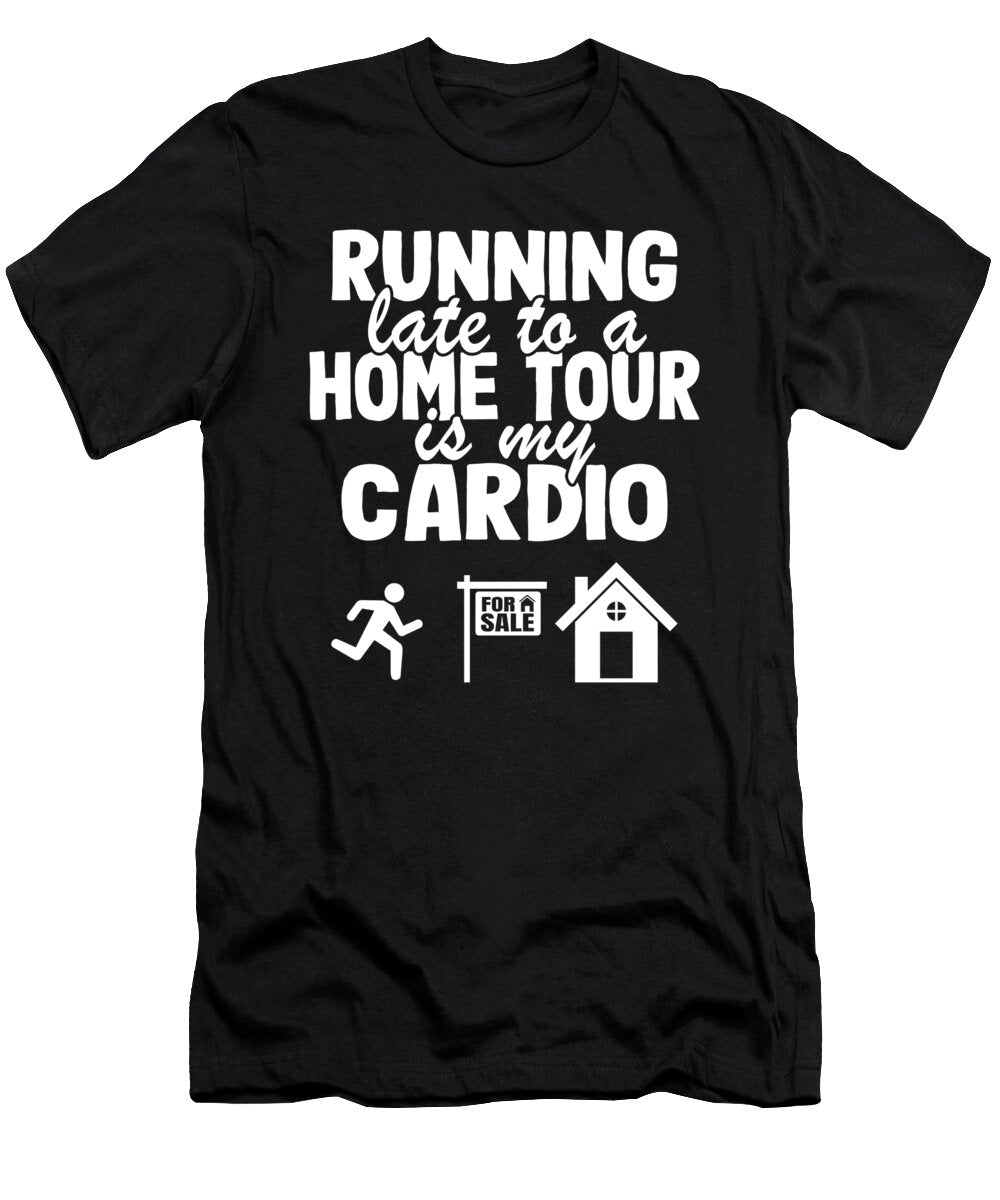 3 Running Late Funny Real Estate Agent Realtor Gift Lisa Stronzi T-Shirt