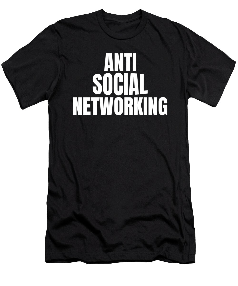 3 Simple Relatable Antisocial Networking Design Muzette Casas T-Shirt