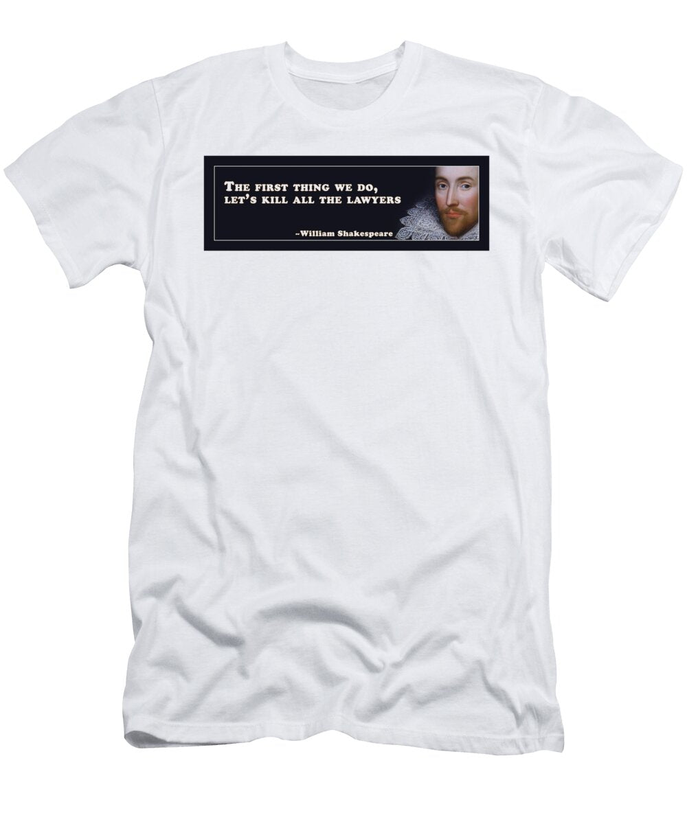 3 the First Thing We Do Lets Kill All the Lawyers Shakespeare Shakespearequote Tintodesigns T-Shirt
