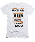 3 Things I Dont Suck At Choco Taco Beer Lovers Chocolate Ice Cream Toms Store T-Shirt