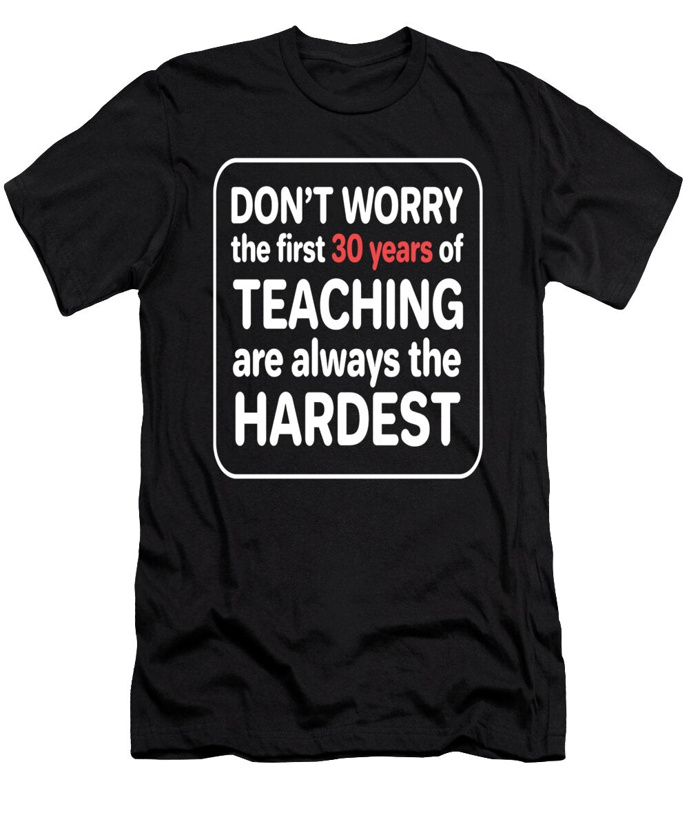 30 Years of Teaching Are Hardest Teacher Moon T-Shirt
