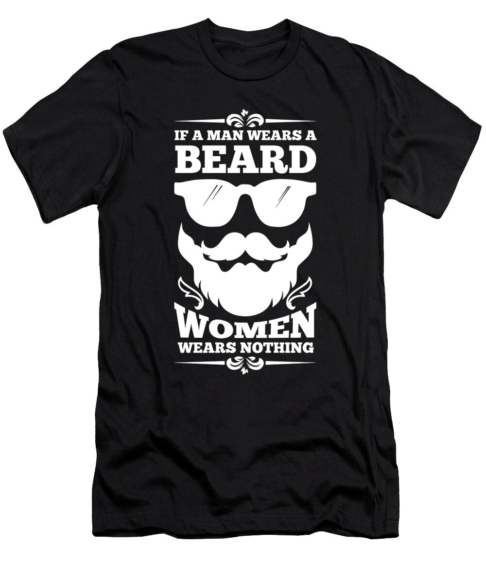 31 Funny Beard Facial Hair Manly Confident Man Gift Muc Designs T-Shirt