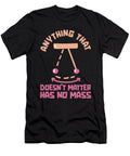 32 Physicist Scientist Science Nuclear Physics Crazy Squirrel T-Shirt