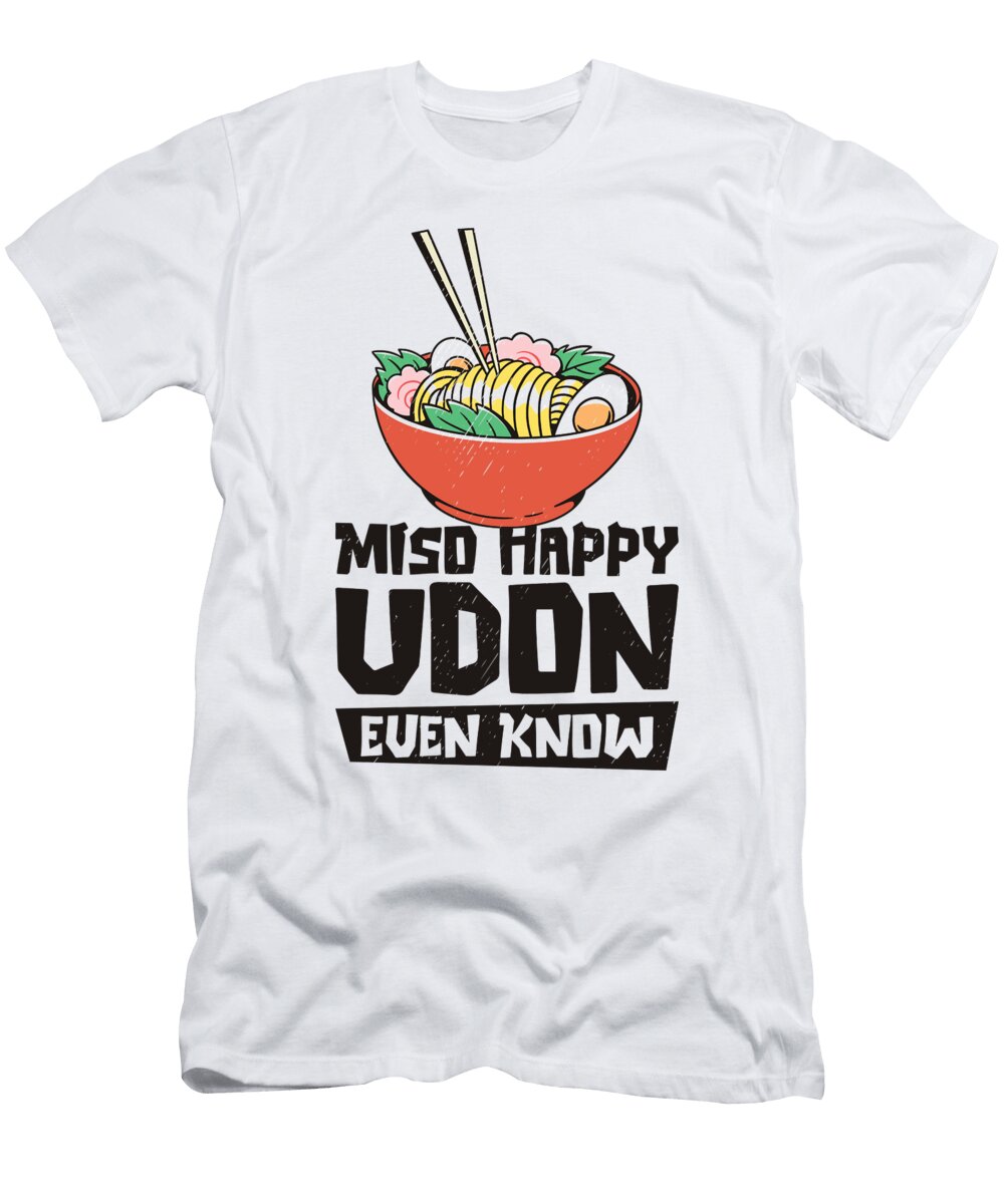 4 Asian Food Udon Miso Noodle Asian Cuisine Toms Store T-Shirt