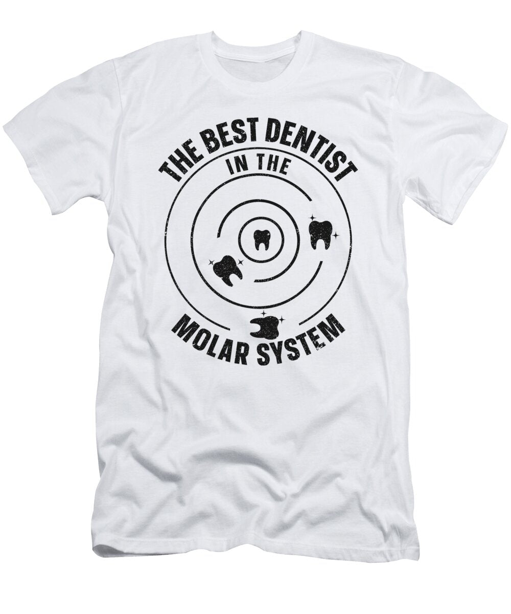 4 Best Dentist in the Molar System Dental Assistant Toms Store T-Shirt