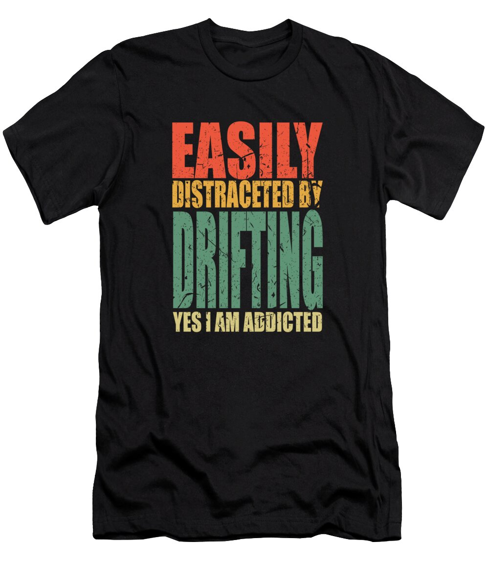 4 Drifting Saying Funny Manuel Schmucker T-Shirt