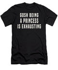 4 Gosh Being a Princess Is Exhausting Jacob Zelazny T-Shirt