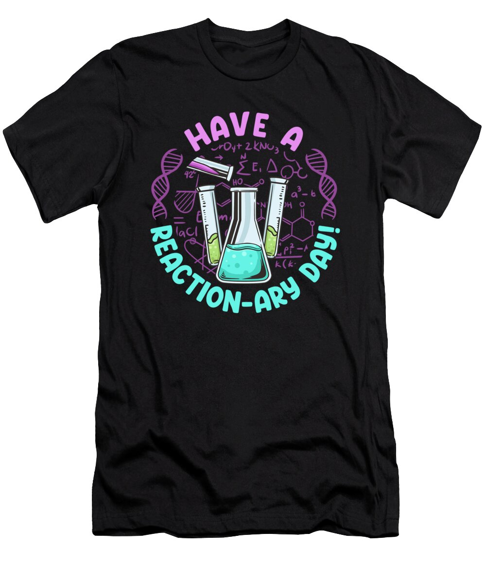 4 Have a Reactionary Day I Funny Science Bi Nutz T-Shirt