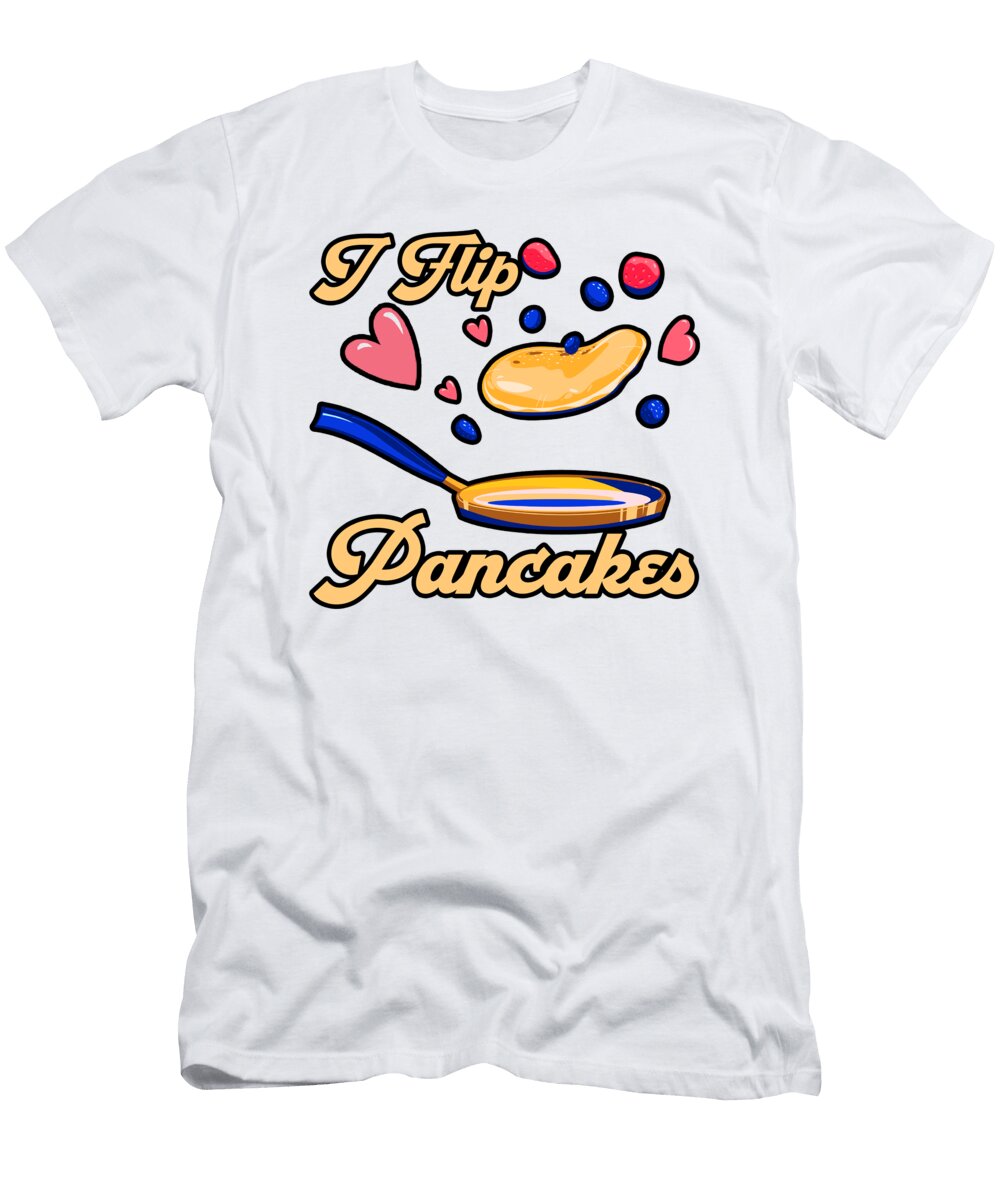 4 Pancake Maker Flipping Breakfast Pancake Day Pancakes Toms Store T-Shirt