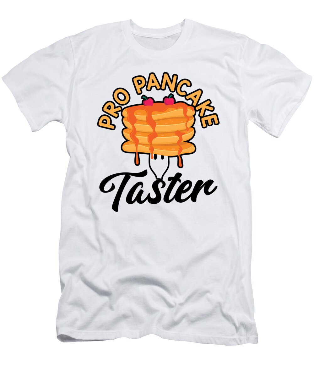 4 Pancake Taster Eating Breakfast Pancake Day Pancakes Toms Store T-Shirt