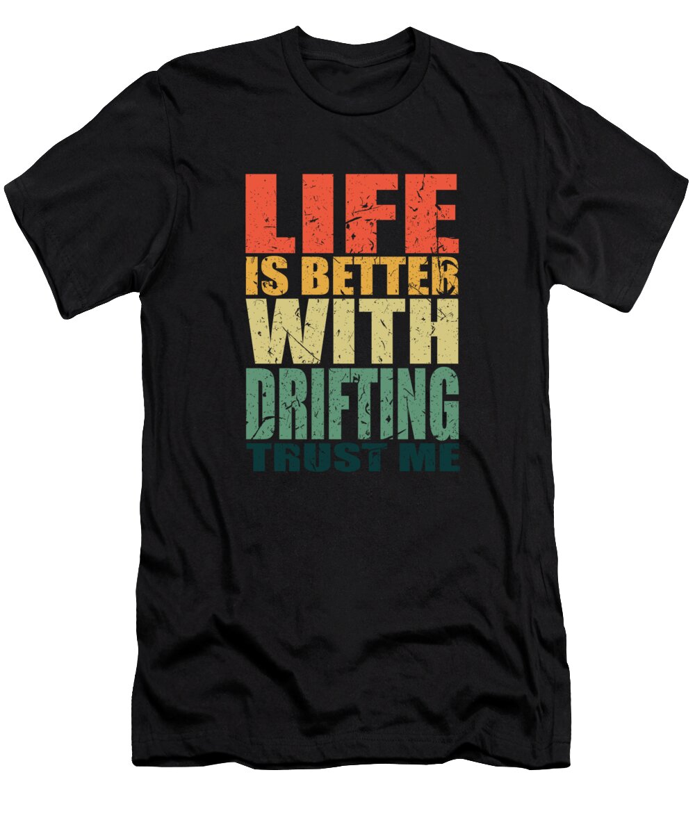 5 Drifting Saying Funny Manuel Schmucker T-Shirt