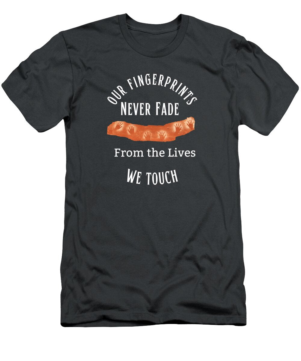 5 Our Fingerprints Never Fade Tonya Hance T-Shirt
