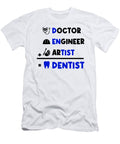 6 Dentist Job Gift David Schuele Art T-Shirt