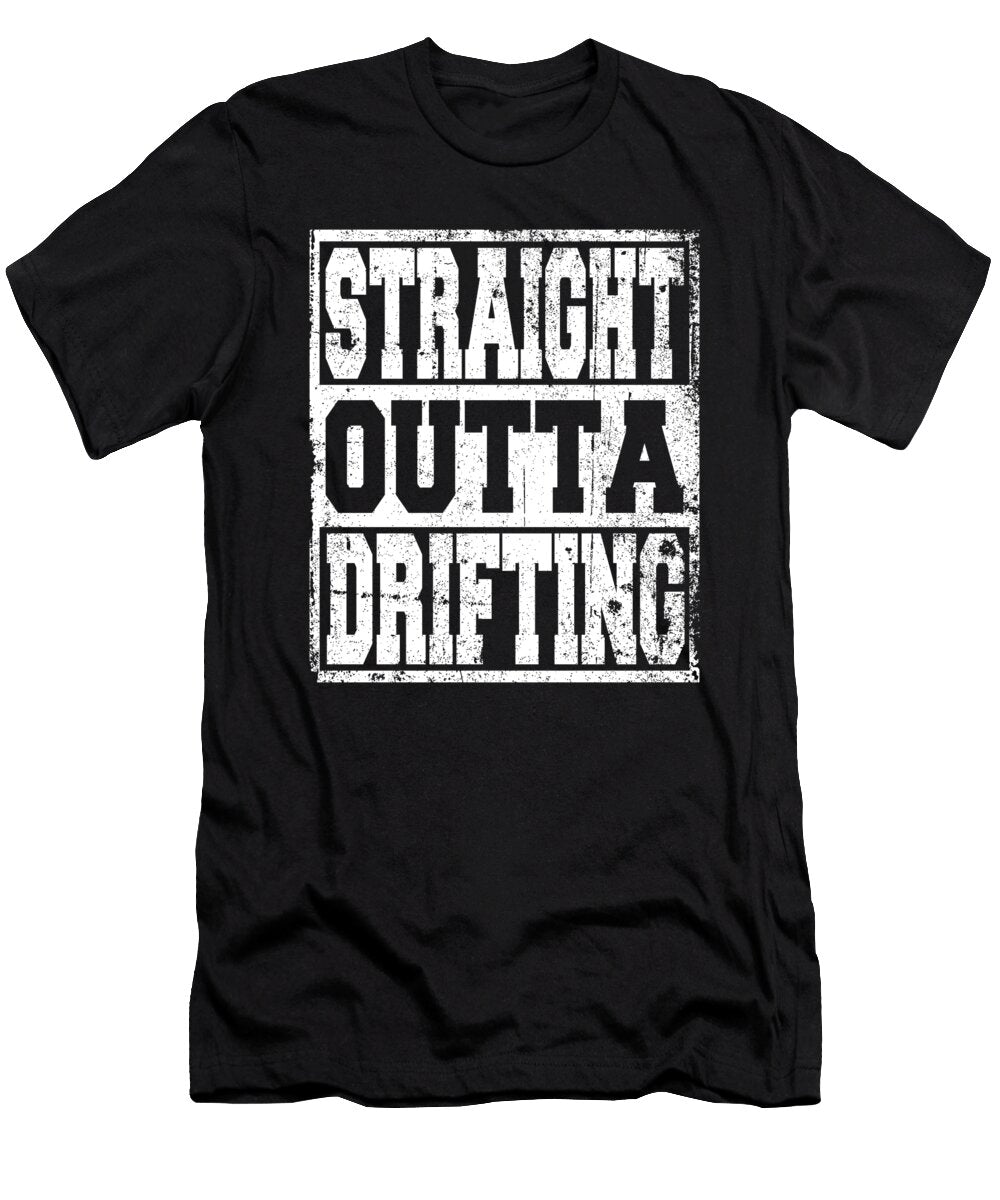 6 Drifting Saying Funny Manuel Schmucker T-Shirt