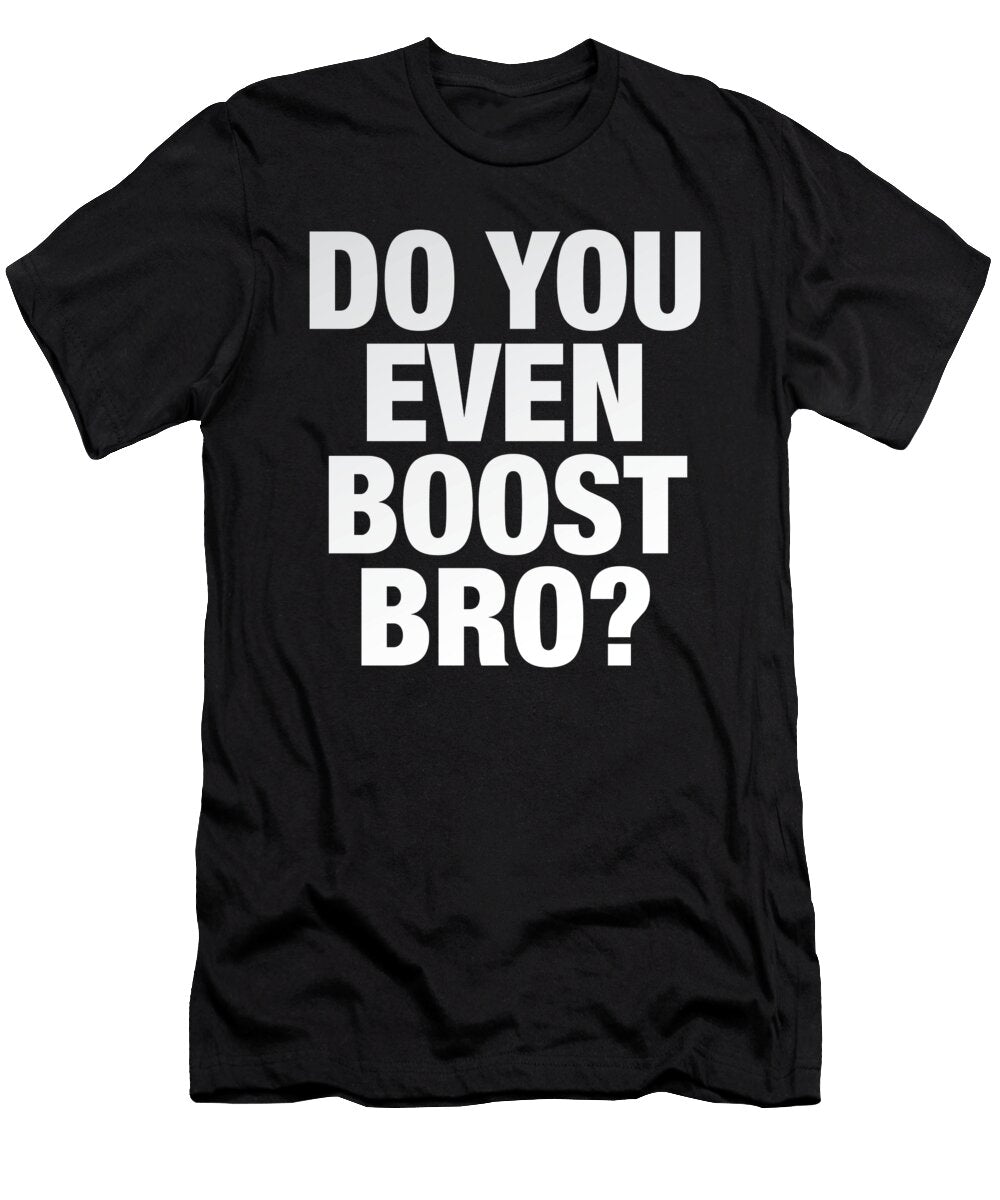 6 Funny Tuning Boost Tuner Car Motor Sports Gift Muc Designs T-Shirt