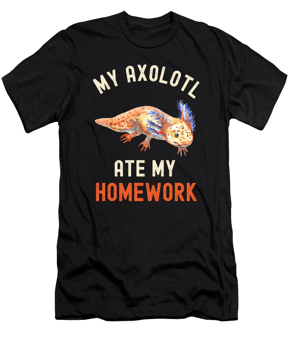 6 My Axolotl Ate My Homework Funny Axolotl Abhishek Mandal T-Shirt