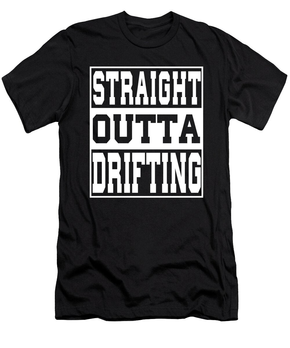7 Drifting Saying Funny Manuel Schmucker T-Shirt