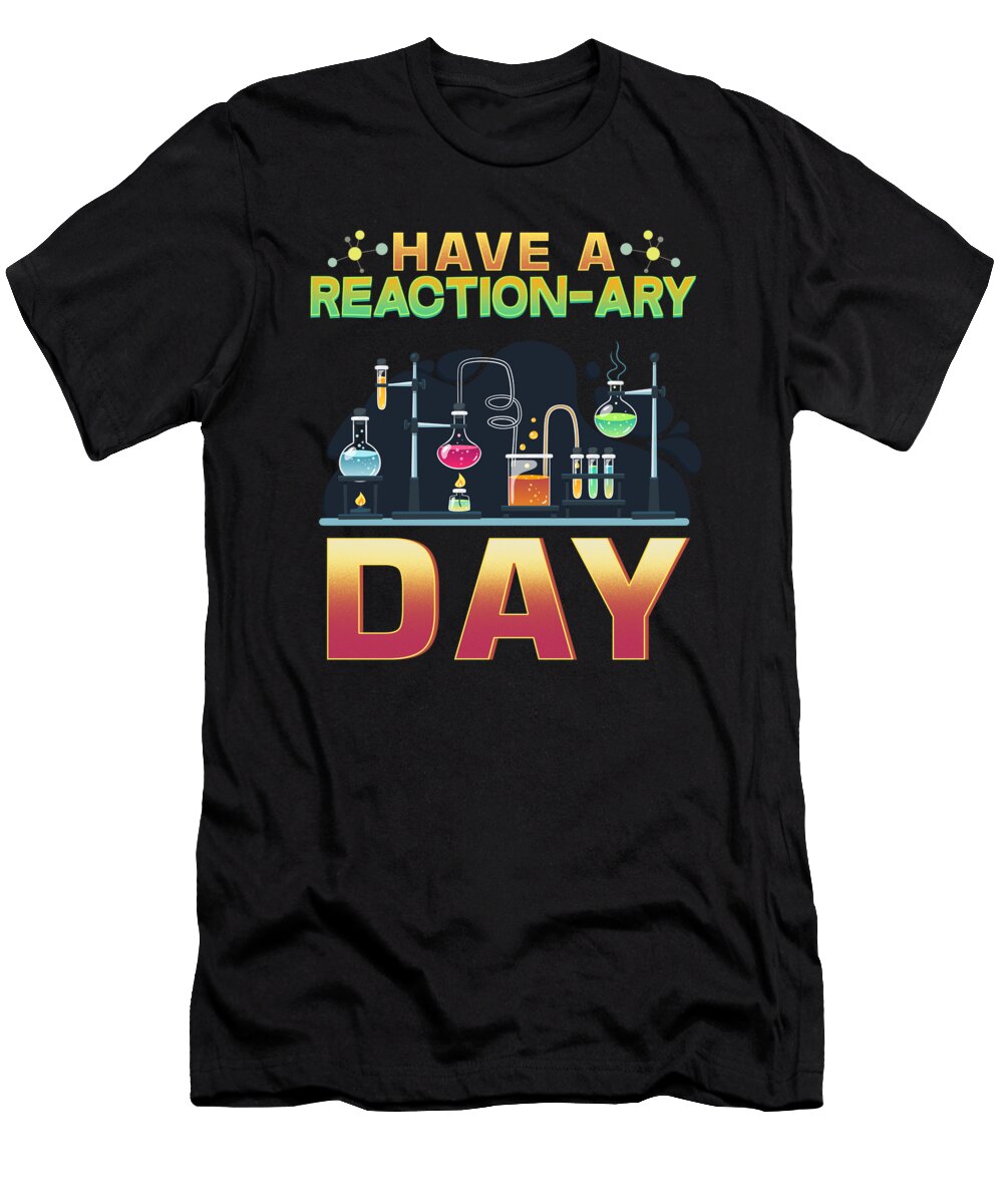 7 Have a Reactionary Day I Funny Science Bi Nutz T-Shirt