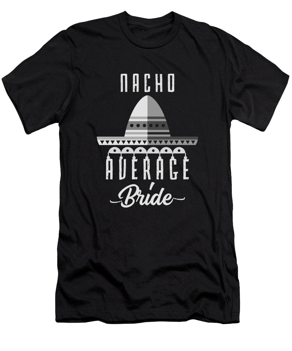 7 Nacho Average Bridge Andrea Robertson T-Shirt