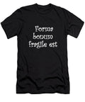 8 Forma Bonum Fragile Est Vidddie Publyshd T-Shirt