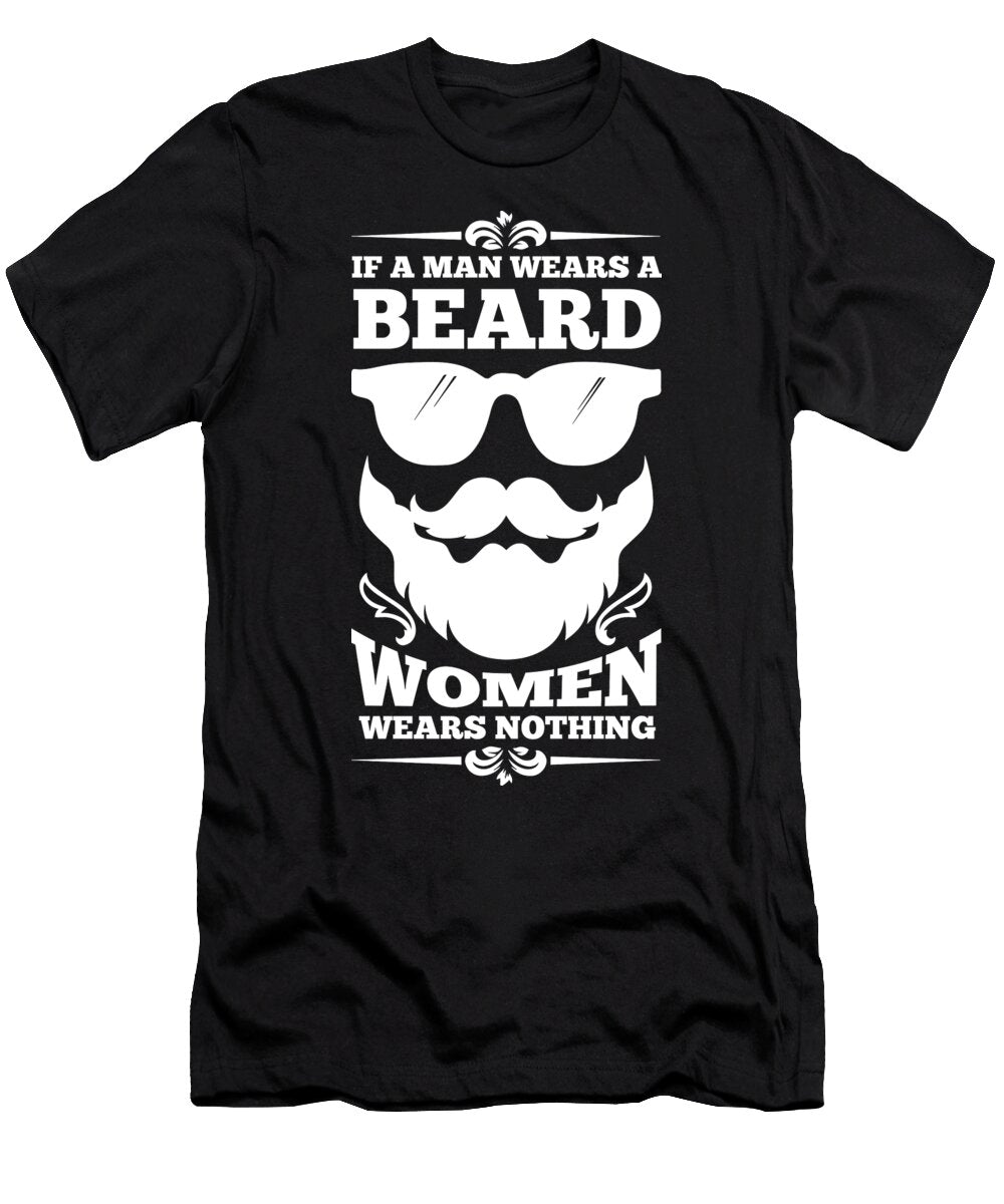 8 Funny Beard Facial Hair Manly Confident Man Gift Muc Designs T-Shirt