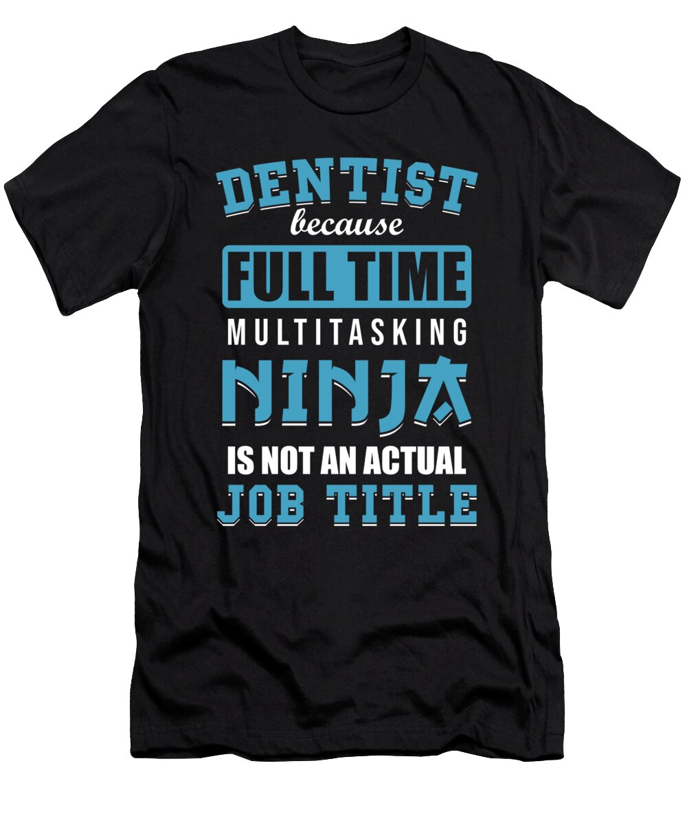 9 Dentist Manuel Schmucker T-Shirt