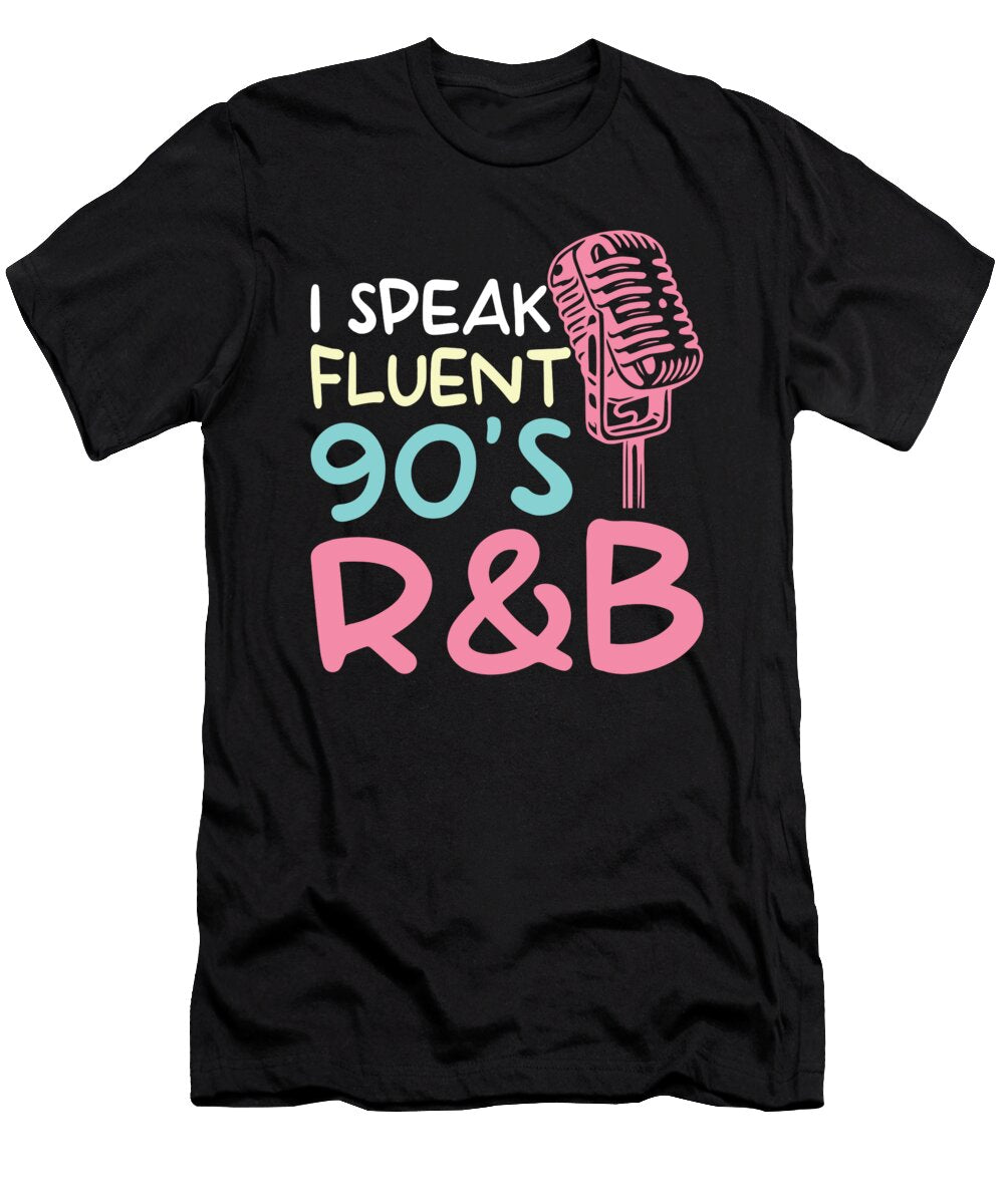 90s Rnb 90 S R and B Funny 90s Music Me T-Shirt