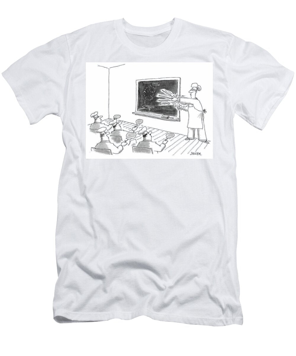 A Chef Teaches a Classroom of Other Chefs How to Properly Jack Ziegler T-Shirt