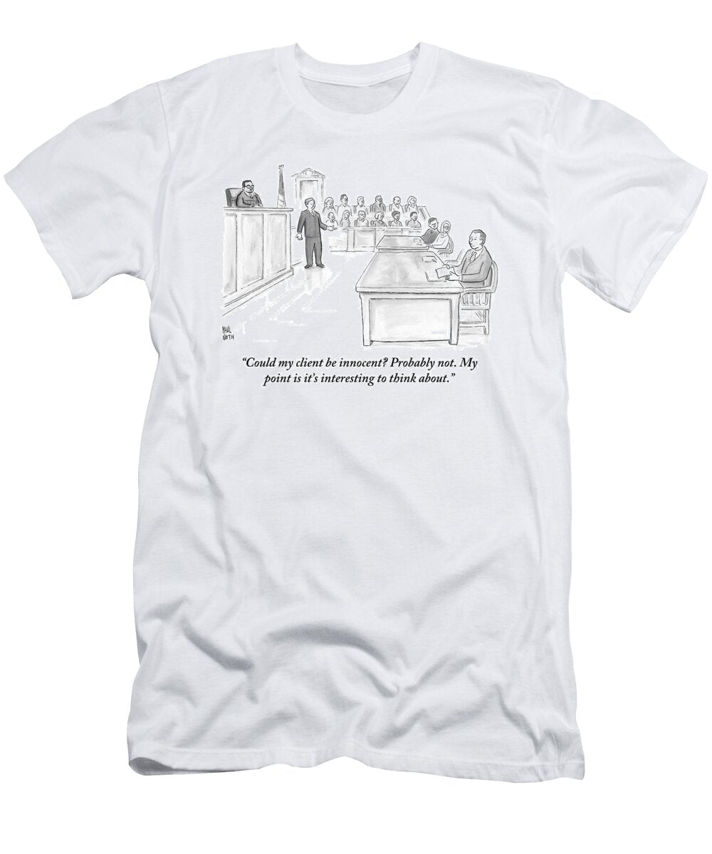A Lawyer Makes His Case in Front of a Jury Paul Noth T-Shirt
