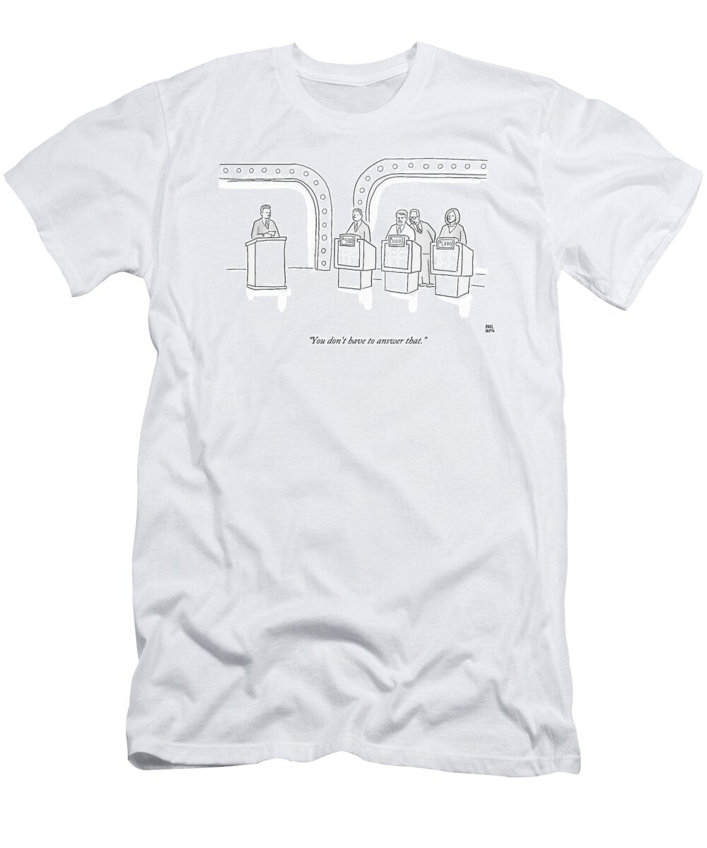 A Lawyer Says to a Contestant on a Game Show Paul Noth T-Shirt