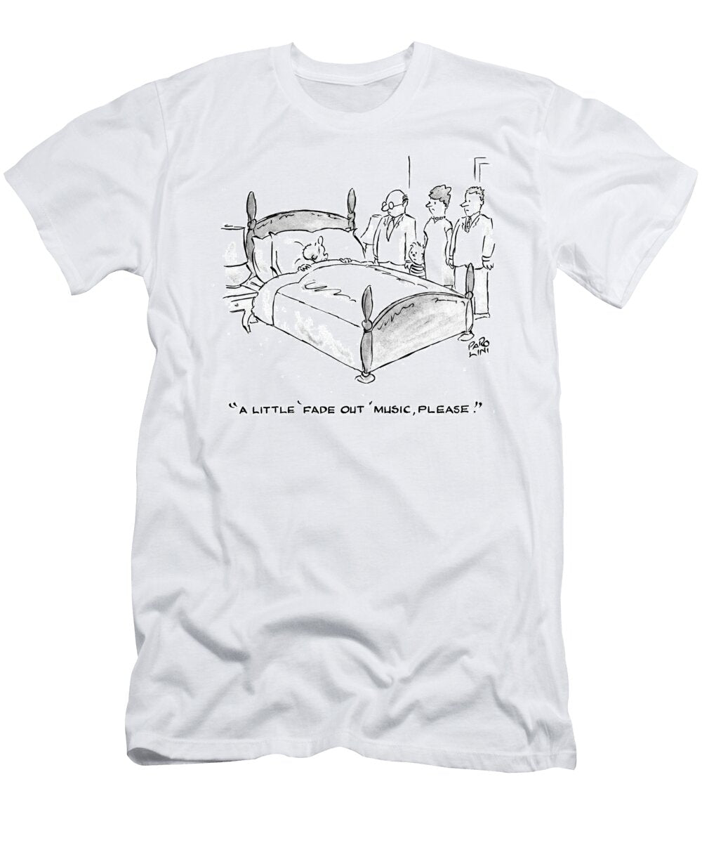 A Little Fade Out Music Please Elmer Parolini T-Shirt