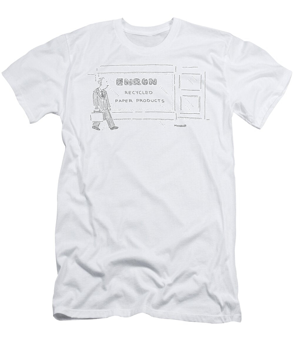 A Man Walks Past a Storefront That Reads Enron Recycled Bob Mankoff T-Shirt